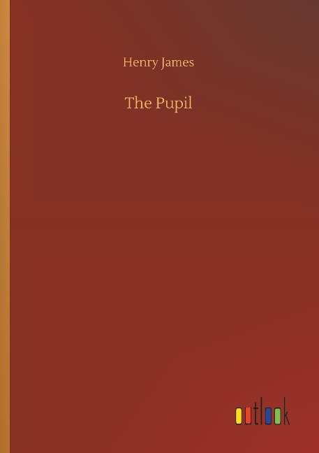 The Pupil - Henry James