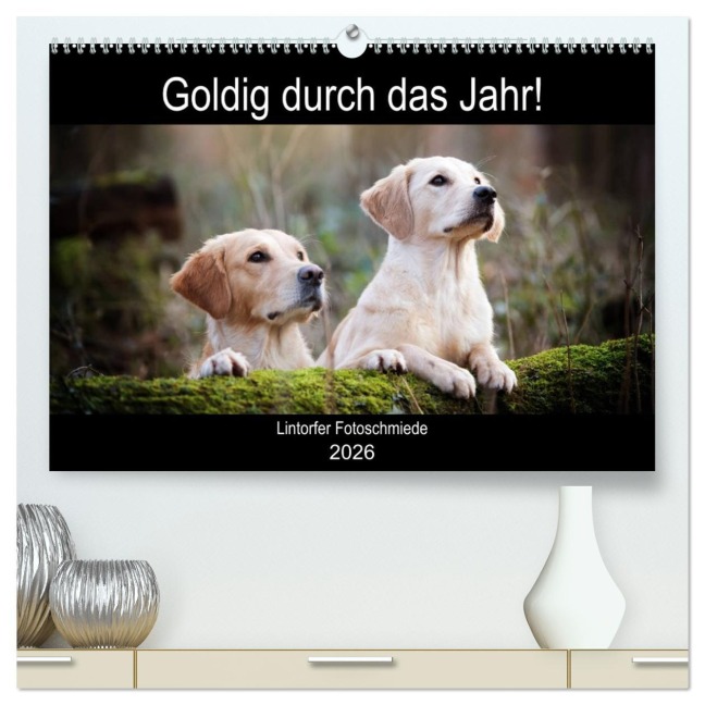 Goldig durch das Jahr! (hochwertiger Premium Wandkalender 2026 DIN A2 quer), Kunstdruck in Hochglanz - Jennifer Bohlmann