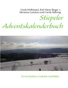 Cover-Bild zum Titel 'Stiepeler Adventskalenderbuch' von 'Gerda Hoffstiepel, Karl-Heinz Rieger, Marianne Lammers, Carola Mehring'