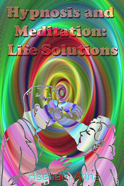 Hypnosis and Meditation - Hseham Atina