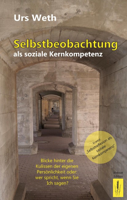 Selbstbeobachtung als soziale Kernkompetenz - Urs Weth
