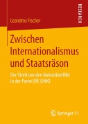Cover-Bild zum Titel 'Zwischen Internationalismus und Staatsräson' von 'Leandros Fischer'