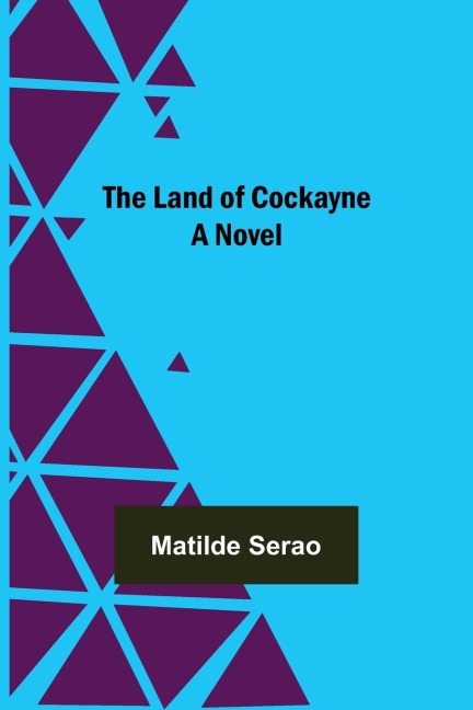 The Land of Cockayne - Matilde Serao