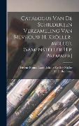 Catalogus Van De Schilderijen Verzameling Van Mevrouw H. Kröller-müller. (samensteller H.p. Bremmer] - 