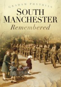 Cover-Bild zum Titel 'South Manchester Remembered' von 'Graham Phythian'