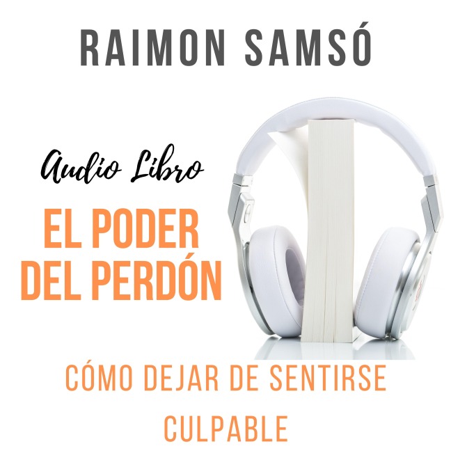 El Poder del Perdón - Raimon Samsó