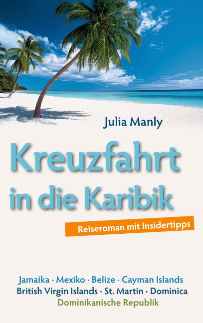Kreuzfahrt in die Karibik - Julia Manly