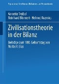 Zivilisationstheorie in der Bilanz - 