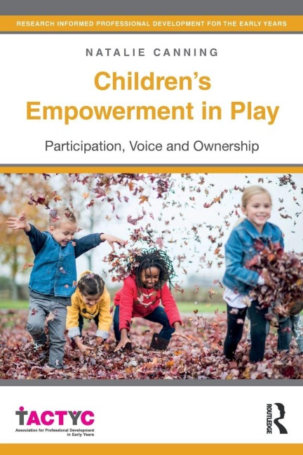 Children's Empowerment in Play - Natalie Canning