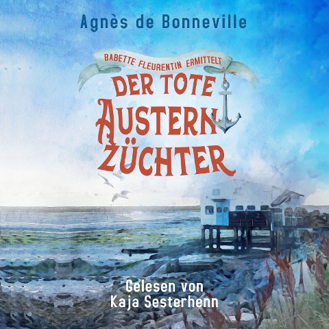 Der tote Austernzüchter - Agnès de Bonneville