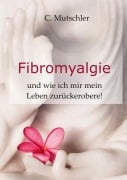 Cover-Bild zum Titel 'Fibromyalgie' von 'Claudia Mutschler'