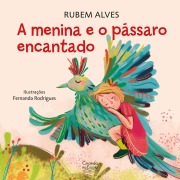 Cover-Bild zum Titel 'A menina e o pássaro encantado' von 'Rubem Alves'