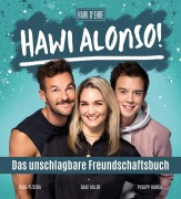 Cover-Bild zum Titel 'Hawi Alonso! Das unschlagbare Freundschaftsbuch.' von 'Philipp Hansa, Gabi Hiller, Paul Pizzera'
