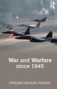 Cover-Bild zum Titel 'War and Warfare since 1945' von 'Sterling Pavelec'
