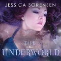 The Underworld Lib/E - Jessica Sorensen