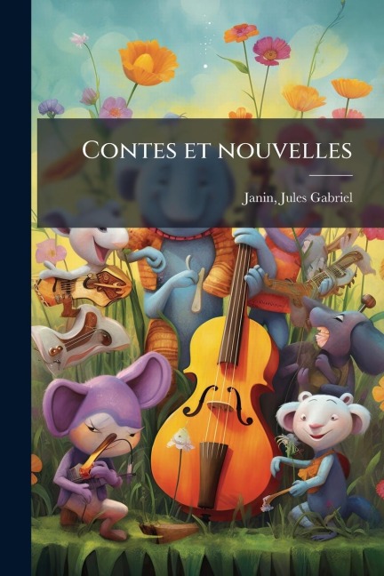 Contes et nouvelles - Jules Gabriel Janin
