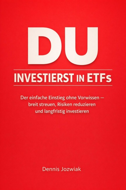 Du Investierst - In ETFs - Dennis Jozwiak