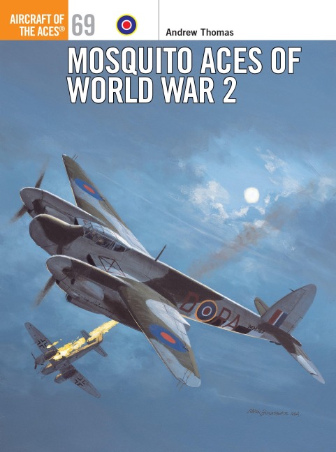 Mosquito Aces of World War 2 - Andrew Thomas