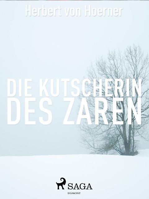 Die Kutscherin des Zaren - Herbert von Hoerner