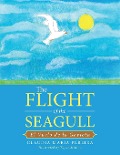 The Flight of the Seagull: El Vuelo de la Gaviota - Claudia Maria Pereira