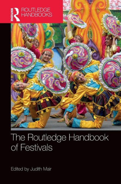 The Routledge Handbook of Festivals - 