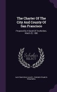The Charter Of The City And County Of San Francisco - San Francisco (Calif