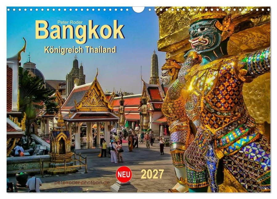 Bangkok - Königreich Thailand (Wandkalender 2027 DIN A3 quer), CALVENDO Monatskalender - Peter Roder