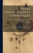 Cover-Bild zum Titel 'Etudes Géométriques Et Cinématiques: Note Sur Quelques Questions De Géométrie Et De Cinématique Et Réponse Aux Réclamations De M. L'abbé Aoust' von 'Eduardo Juan Habich, M. L'Abbé)'