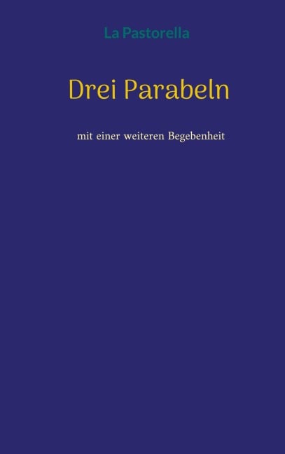 Drei Parabeln - La Pastorella