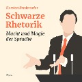 Cover-Bild zum Titel 'Schwarze Rhetorik - Macht und Magie der Sprache (Ungekürzt)' von 'Karsten Bredemeier'