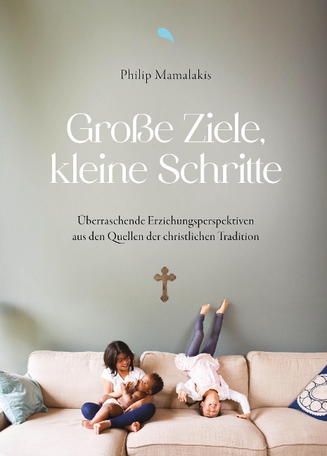 Große Ziele, kleine Schritte - Philip Mamalakis