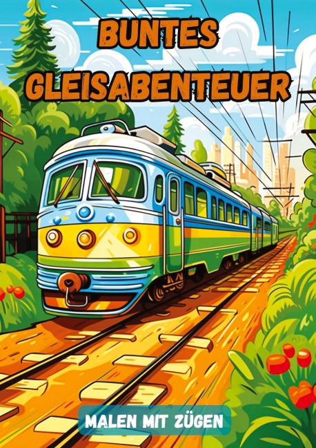 Buntes Gleisabenteuer - Christian Hagen