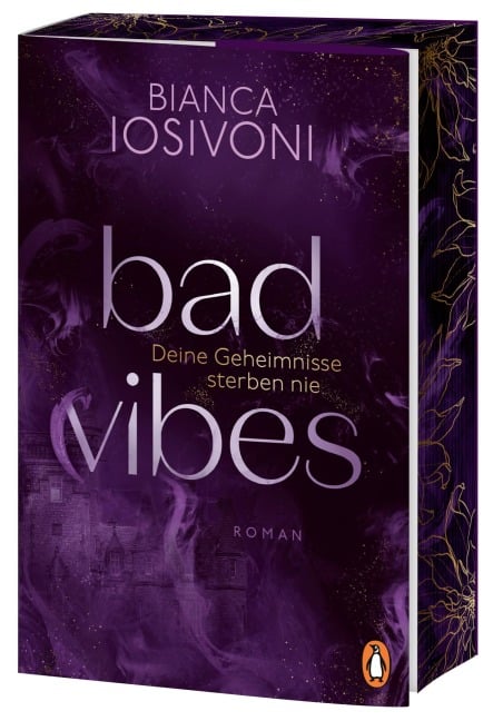 BAD VIBES. Deine Geheimnisse sterben nie - Bianca Iosivoni