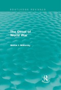 Cover-Bild zum Titel 'The Onset of World War (Routledge Revivals)' von 'Manus I. Midlarsky'