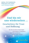 Cover-Bild zum Titel 'Und bis wir uns wiedersehen ...' von 'Christine Stark, Ashtar und die Galakt. Föderation des Lichts'