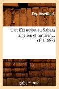 Cover-Bild zum Titel 'Une Excursion Au Sahara Algérien Et Tunisien (Éd.1888)' von 'Eugène Réveillaud'