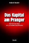 Cover-Bild zum Titel 'Das Kapital am Pranger' von 'Roland Baader'