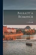 Ballady a Romance - Jan Neruda