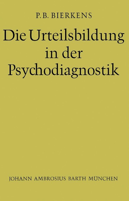 Die Urteilsbildung in der Psychodiagnostik - P. B. Bierkens