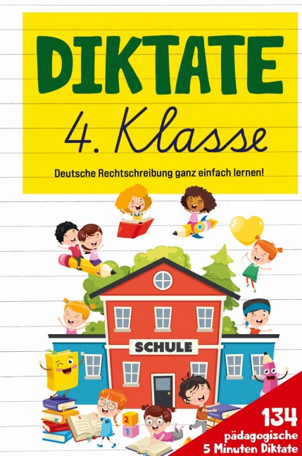 Diktate 4. Klasse! Übungsheft für gute Schulnoten! - S&L Inspirations Lounge