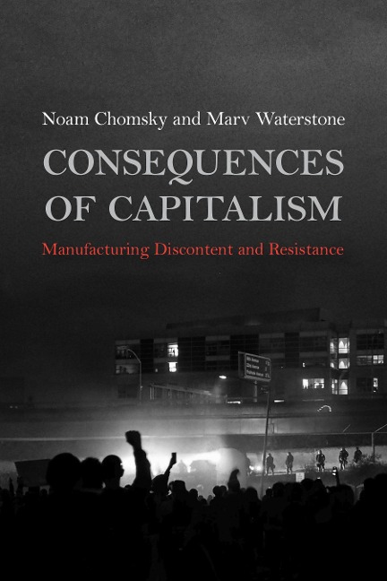 Consequences of Capitalism - Noam Chomsky, Marv Waterstone