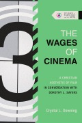 The Wages of Cinema - Crystal L. Downing