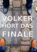 Cover-Bild zum Titel 'Völker, hört das Finale' von 'Siegfried Bahr, Karl-Heinz Kloeser'