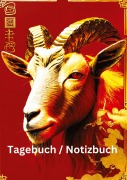 Cover-Bild zum Titel 'Tagebuch / Notizbuch Chinesische Tierkreis Ziege' von 'Willi Meinecke'