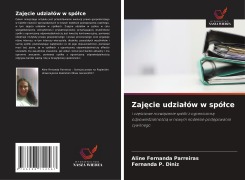 Cover-Bild zum Titel 'Zaj¿cie udzia¿ów w spó¿ce' von 'Aline Fernanda Parreiras, Fernanda P. Diniz'