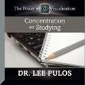 Concentration and Studying: The Power of Visualization - Lee Pulos