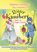 Cover-Bild zum Titel 'Ritter Kunibert - 20 fröhliche Kinderlieder fürs ganze Jahr' von 'Stephen Janetzko'