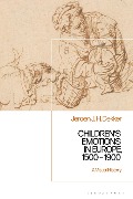 Cover-Bild zum Titel 'Children's Emotions in Europe, 1500 - 1900' von 'Jeroen J. H. Dekker'