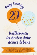 Cover-Bild zum Titel 'Happy Birthday 29 - Willkommen im besten Jahr deines Lebens' von 'Lina Fischer'