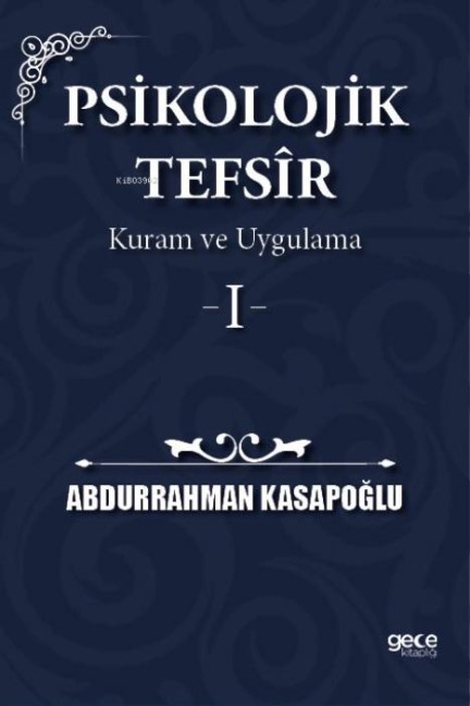 Psikolojik Tefsir Kuram ve Uygulama 1 - Abdurrahman Kasapoglu